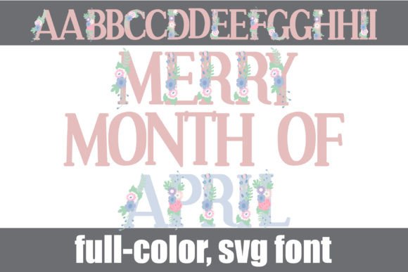 Merry Month of April: A Full-Color Floral Serif